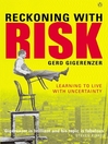 Reckoning with Risk (eBook): Learning to Live with Uncertainty